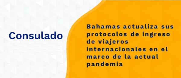 Bahamas actualiza sus protocolos de ingreso de viajeros internacionales en el marco de la actual pandemia