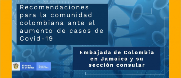 Recomendaciones para la comunidad colombiana ante el aumento de casos de Covid-19